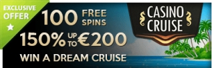 150% up to £/$/€200 + 100 Free Spins + Dream Cruise Vacation