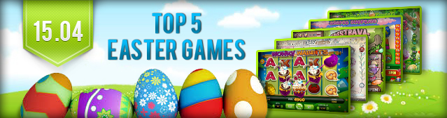 Top 5 Easter Slots 1