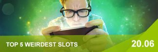 Top 5 Weirdest Slots Top 5 Weirdest Slots